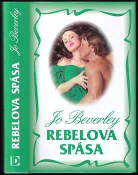 Jo Beverley: Rebelova spása