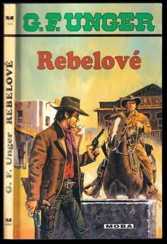 Gert F Unger: Rebelové