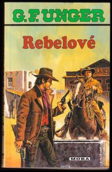 Gert F Unger: Rebelové