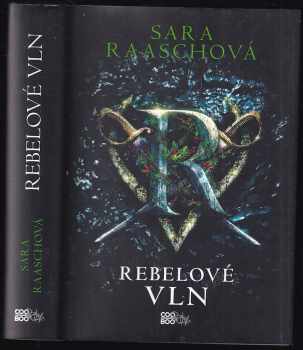 Rebelové vln - Sara Raasch (2018, CooBoo) - ID: 386816