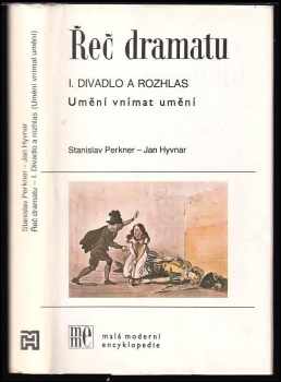 Řeč dramatu : I - umění vnímat umění - Stanislav Perkner (1987, Horizont) - ID: 747515
