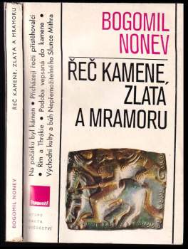 Bogomil Nonev: Řeč kamene, zlata a mramoru