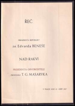 Edvard Beneš: Řeč presidenta republiky Dr. Edvarda Beneše nad rakví presidenta Osvoboditele, profesora T.G. Masaryka v Praze dne 21. září 1937