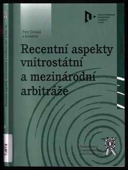 Recentní aspekty vnitrostátní a mezinárodní arbitráže