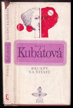 Marie Kubátová: Recept na štěstí