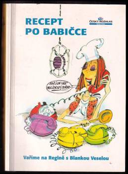 Recept po babičce, aneb, Vaříme na Regině 2001