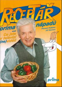 Receptář prima nápadů, aneb, Co jste v televizi (ne)viděli - Přemek Podlaha, Jiří Savinec (2003, Cesty) - ID: 774812