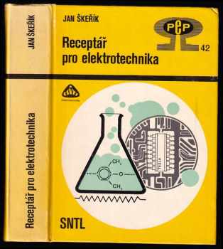 Receptář pro elektrotechnika - Jan Škeřík (1988, Státní nakladatelství technické literatury) - ID: 474228