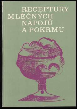 Receptury mléčných nápojů a pokrmů