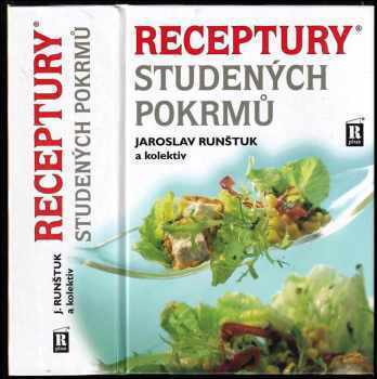 Receptury studených pokrmů - Jaroslav Runštuk, Antonín Pilař, Růžena Wagnerová (2006, R plus) - ID: 1058571
