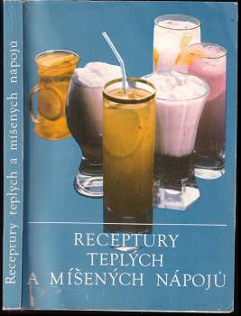 Receptury teplých a míšených nápojů