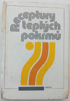 Jaroslav Runštuk: Receptury teplých pokrmů