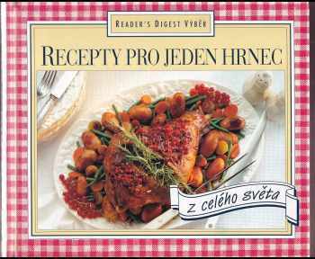 Recepty pro jeden hrnec z celého světa - Pat Alburey (1996, Reader's Digest Výběr) - ID: 742209