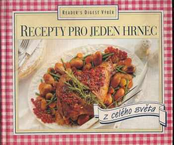 Recepty pro jeden hrnec z celého světa - Pat Alburey (1996, Reader's Digest Výběr) - ID: 741845