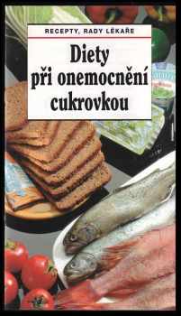 Recepty, rady lékaře - diety při onemocnění cukrovkou