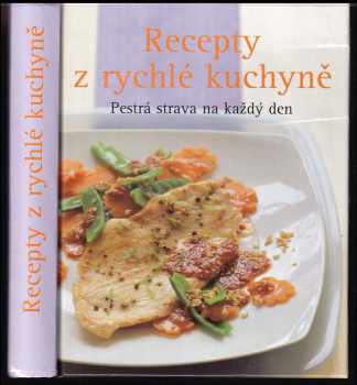 Recepty z rychlé kuchyně: Pestrá strava na každý den (2011, Naumann & Göbel) - ID: 376357