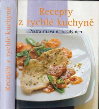 Recepty z rychlé kuchyně: Pestrá strava na každý den (2011, Naumann & Göbel) - ID: 521648