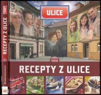 Miroslava Kuntzmannová: Recepty z Ulice