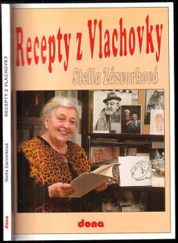 Stella Zázvorková: Recepty z Vlachovky