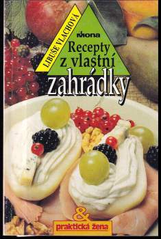 Recepty z vlastní zahrádky