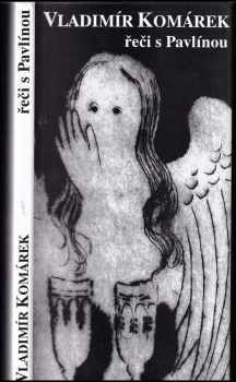 Vladimír Komárek: Řeči s Pavlínou