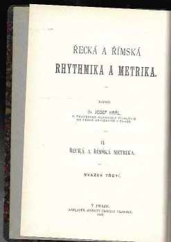 Josef Král: Řecká a římská rhytmika a metrika. Díl 2, Řecká a římská metrika