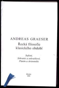 Andreas Graeser: Řecká filosofie klasického období