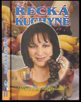 Martha A Tena Elefteriadu: Řecká kuchyně Marthy Elefteriadu