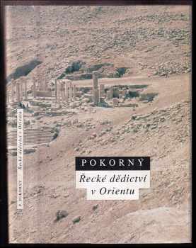 Petr Pokorný: Řecké dědictví v Orientu