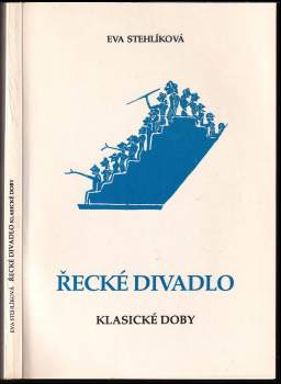 Eva Stehlíková: Řecké divadlo klasické doby