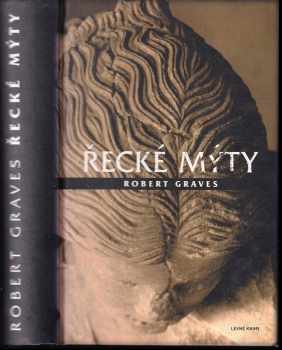 Řecké mýty - Robert Graves (2004, Levné knihy KMa) - ID: 706522