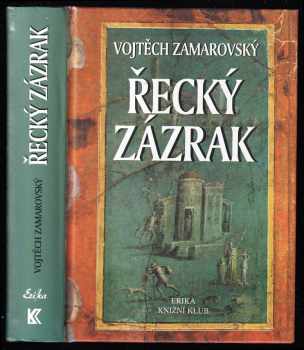 Řecký zázrak - Vojtěch Zamarovský (2000, Knižní klub) - ID: 571435