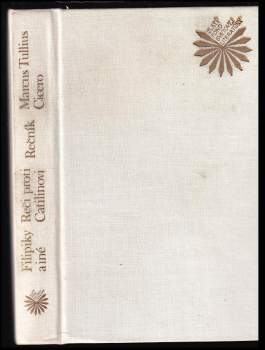 Rečník. Reči proti Catilinovi. Filipiky a iné