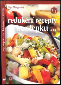 Olga Mengerová: Redukční recepty --bez lepku--