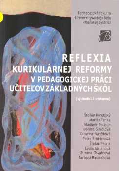 Reflexia kurikulárnej reformy v pedagogickej práci učiteľov základných škôl