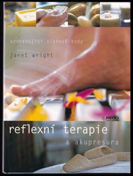 Janet Wright: Reflexní terapie a akupresura