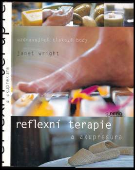 Janet Wright: Reflexní terapie a akupresura