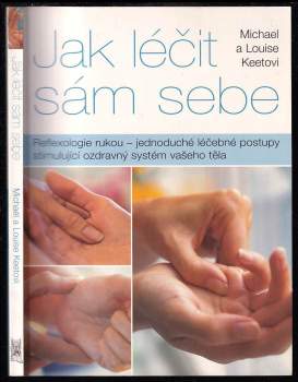 Reflexologie rukou, aneb, Jak léčit sám sebe