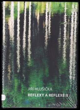 Jiří Hlušička: Reflexy a reflexe