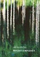 Jiří Hlušička: Reflexy a reflexe