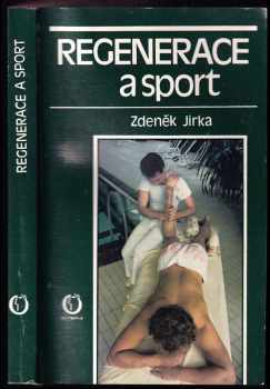 Zdeněk Jirka: Regenerace a sport