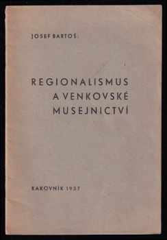 Regionalismus a venkovské musejnictví