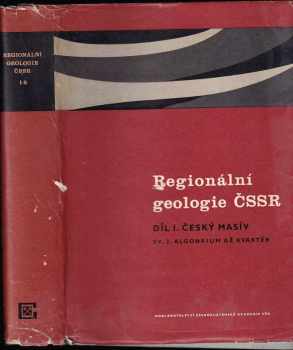 Josef Svoboda: Regionální geologie ČSSR. Díl 1, Český masív