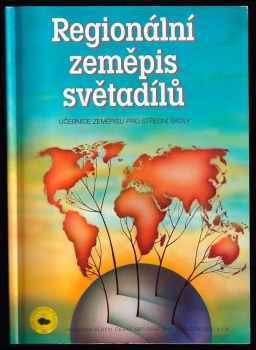 Regionální zeměpis světadílů - učebnice zeměpisu pro střední školy