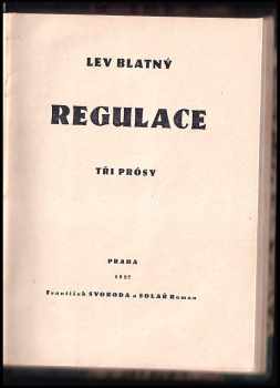 Lev Blatný: Regulace