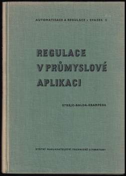 Vladimír Strejc: Regulace v průmyslové aplikaci