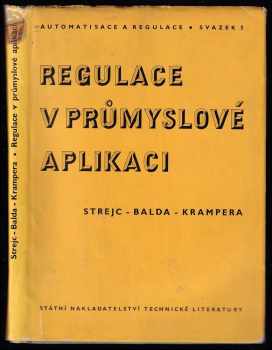 Vladimír Strejc: Regulace v průmyslové aplikaci