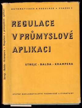 Vladimír Strejc: Regulace v průmyslové aplikaci