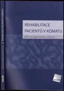 Marcela Grünerová-Lippertová: Rehabilitace pacientů v kómatu