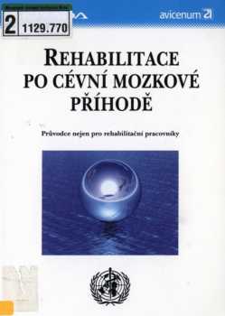 Rehabilitace po cévní mozkové příhodě